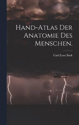 Carl Ernst Bock - Hand-Atlas der Anatomie des Menschen., Inbunden