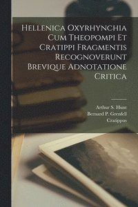 bokomslag Hellenica Oxyrhynchia Cum Theopompi Et Cratippi Fragmentis Recognoverunt Brevique Adnotatione Critica