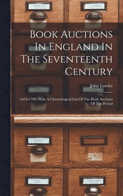 John Lawler - Book Auctions In England In The Seventeenth Century, Inbunden