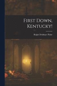 bokomslag First Down, Kentucky!