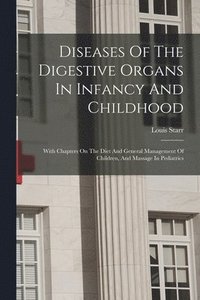 bokomslag Diseases Of The Digestive Organs In Infancy And Childhood