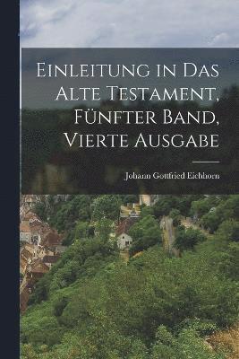 bokomslag Einleitung in das Alte Testament, Fnfter Band, Vierte Ausgabe