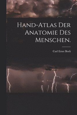 Hand-Atlas der Anatomie des Menschen.