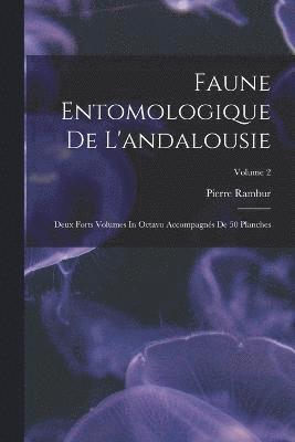 bokomslag Faune Entomologique De L'andalousie