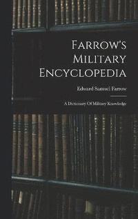 bokomslag Farrow's Military Encyclopedia