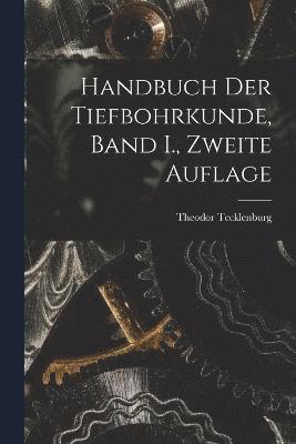 Handbuch der Tiefbohrkunde, Band I., zweite Auflage 1