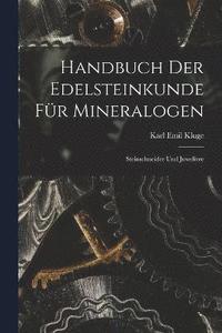 bokomslag Handbuch der Edelsteinkunde fr Mineralogen