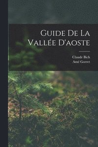 bokomslag Guide De La Valle D'aoste