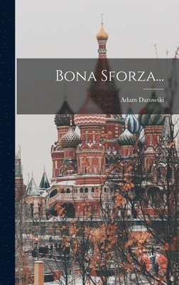 bokomslag Bona Sforza...