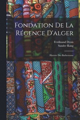 bokomslag Fondation De La Rgence D'alger