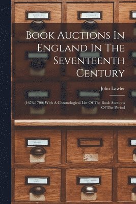 Book Auctions In England In The Seventeenth Century 1