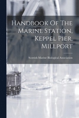 bokomslag Handbook Of The Marine Station, Keppel Pier, Millport