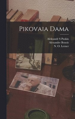 Puskin Aleksandr S, Aleksandr S, Puskin - Pikovaia Dama, Inbunden
