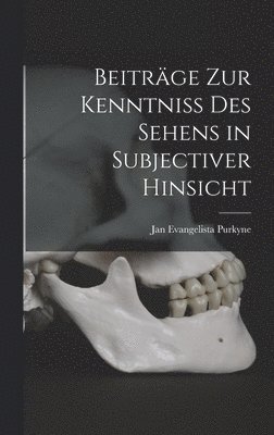 bokomslag Beitrge zur Kenntniss des Sehens in subjectiver Hinsicht