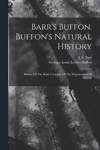 bokomslag Barr's Buffon. Buffon's Natural History