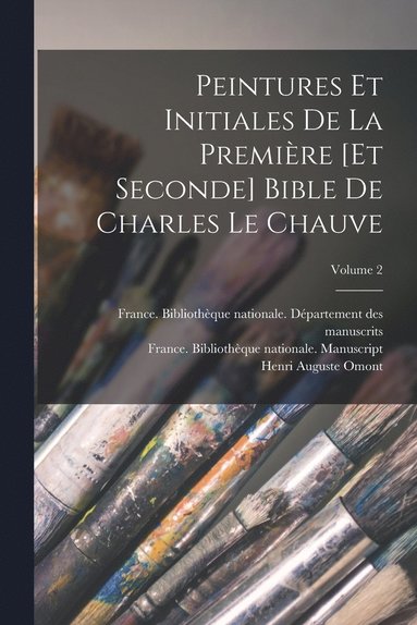 bokomslag Peintures et initiales de la premire [et seconde] Bible de Charles le Chauve; Volume 2