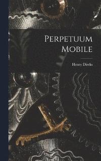 bokomslag Perpetuum Mobile