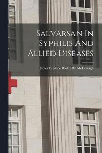 bokomslag Salvarsan In Syphilis And Allied Diseases