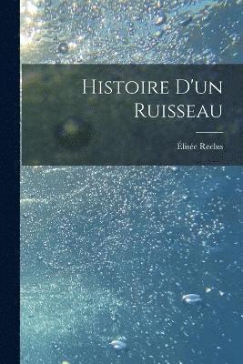 Histoire D'un Ruisseau 1