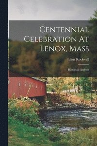 bokomslag Centennial Celebration At Lenox, Mass