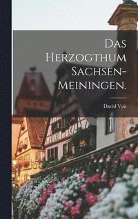 bokomslag Das Herzogthum Sachsen-Meiningen.