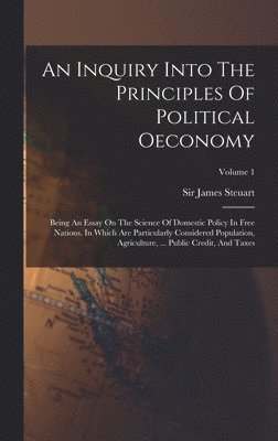 James Steuart - Inquiry Into The Principles Of Political Oeconomy, Inbunden