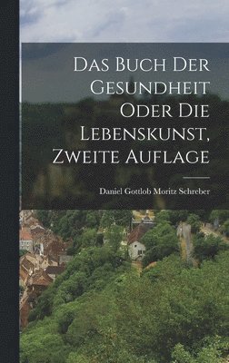 Buch der Gesundheit oder die Lebenskunst, zweite Auflage, Inbunden
