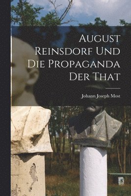 August Reinsdorf und die Propaganda der That 1