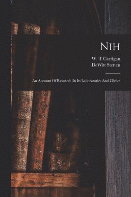 Stetten DeWitt, Carrigan W T, Carrigan W. T, Stetten, DeWitt, W. T, Carrigan - Nih, Häftad