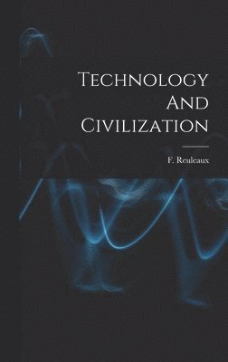 Technology And Civilization, Inbunden
