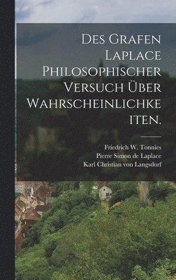 bokomslag Des Grafen Laplace philosophischer Versuch ber Wahrscheinlichkeiten.