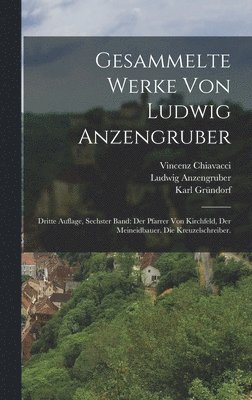 Gesammelte Werke von Ludwig Anzengruber 1