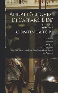 bokomslag Annali genovesi di Caffaro e de' suoi continuatori; Volume 2