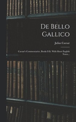 bokomslag De Bello Gallico