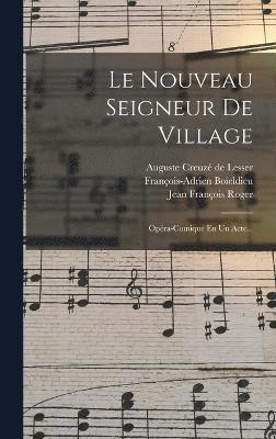 bokomslag Le Nouveau Seigneur De Village