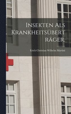 Insekten als Krankheitsbertrger. 1