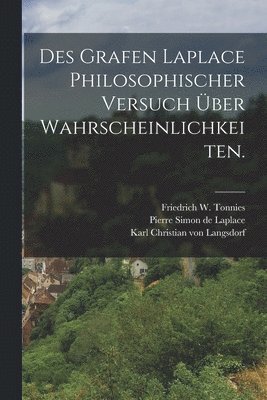 bokomslag Des Grafen Laplace philosophischer Versuch ber Wahrscheinlichkeiten.