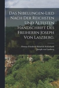 bokomslag Das Nibelungen-Lied nach der reichsten und ltesten Handschrift des freiherrn Joseph von Laszberg.