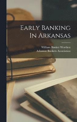 Early Banking In Arkansas 1