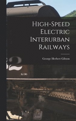 bokomslag High-speed Electric Interurban Railways