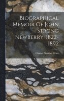 bokomslag Biographical Memoir Of John Strong Newberry, 1822-1892