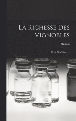 bokomslag La Richesse Des Vignobles