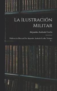 bokomslag La Ilustracin Militar