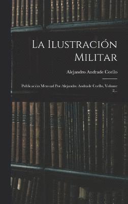 bokomslag La Ilustracin Militar