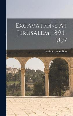 Excavations At Jerusalem, 1894-1897 1