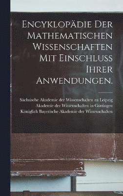 bokomslag Encyklopädie der Mathematischen Wissenschaften mit Einschluss ihrer Anwendungen.