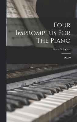 Four Impromptus For The Piano 1
