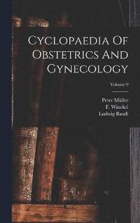 bokomslag Cyclopaedia Of Obstetrics And Gynecology; Volume 9