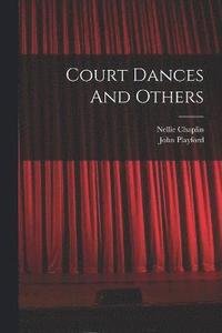 bokomslag Court Dances And Others