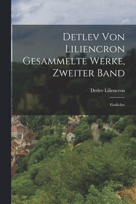 bokomslag Detlev von Liliencron gesammelte Werke, Zweiter Band